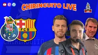 OPORTO - BARÇA | Chiringuito Live