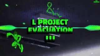 L Project - Evacuation