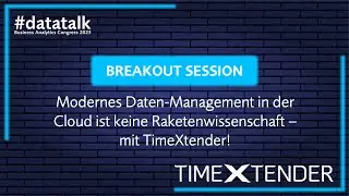 #datatalk congress 2023: Breakout Session – Data Management mit TimeXtender