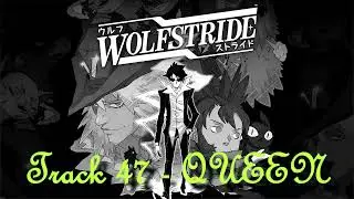 Wolfstride - Track 47 - QUEEN