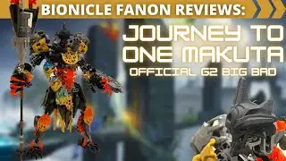 Journey to One Makuta: Bionicle G2 Fanon Review