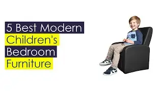 Best Modern Children's Bedroom Furniture Based On Scores