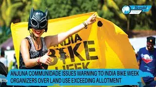 Anjuna Communidade Issues Warning to India Bike Week Organizers Over Land Use Exceeding Allotment