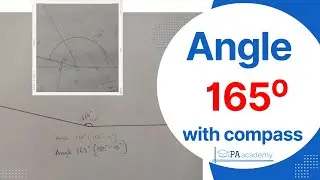 How to construct angle 165⁰ degree with compass. Construction of angle 165 degree without protractor