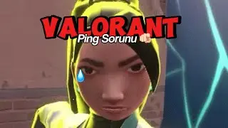 VALORANT PİNG SORUNU