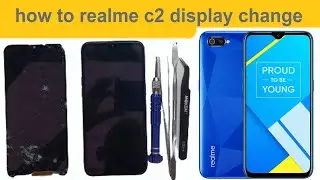 realme c2 display change display replacement change