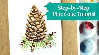 Step by Step Watercolor Pine Cone Tutorial | Unwindle