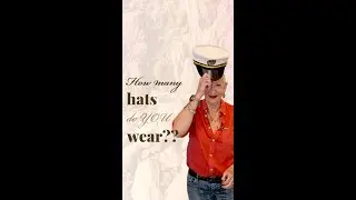 How many hats do you wear for your business??