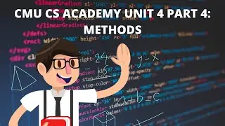 CMU CS Academy Unit 4 Part 4: Methods