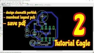 Cara membuat layout pcb dan skematik per blok - Tutorial Eagle