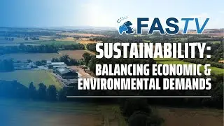 FAS TV Series 4 Ep 11 - Sustainability: Balancing Economic and Environmental Demands