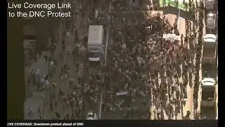 LiveLink To DNC Protest