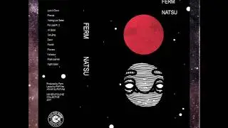 Ferm - Natsu [Full BeatTape]