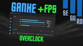OVERCLOK na PLACA DE VÍDEO - SEGURO e FÁCIL