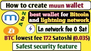 How to create muun wallet|| Best Btc & Ln network wallet|| Ln txn fee 0 Satoshi |Btc txn fee 172 Sat