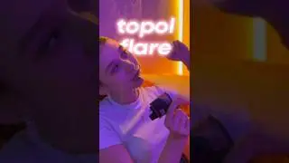 Наша новая любовь 🥰 – Topol Flare 🪅