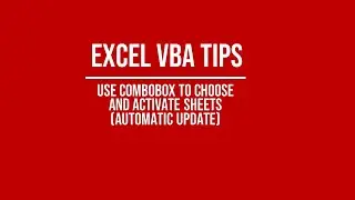 How to Use Combobox to Choose and Activate Sheets with VBA (Automatic Update)