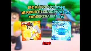 🎉 Die neuen Updates in Timber Champions & Rebirth Champions X | 🔴 LIVE