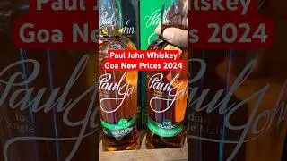Goa Paul John Whiskey New Prices 2024 #whisky #goa