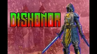DISHONORABLE - For Honor Shadow and Might
