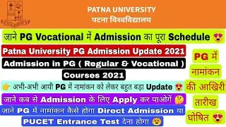 Patna University PG Admission Update 2021, PG Vocational Admission Schedule 2021, Apply online form