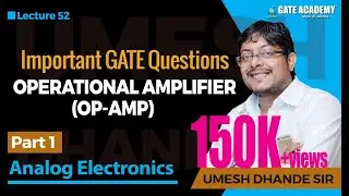 Operational Amplifier (Op-Amp) | Part 1 | Important GATE Questions | Analog Electronics