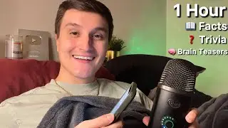 ASMR | 1 HOUR of Relaxing Facts, Hard Trivia, and Fun Brain Teasers 😴 (lots of whispering)