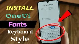 Install One Ui Fonts Keyboard Any Samsung Android Devices