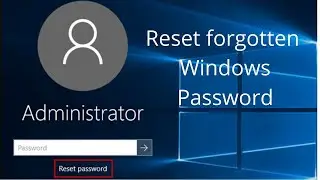 Reset forgotten Windows 10_8_7 Password