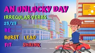 @e-learningenglish  Irregular Verbs 25/25 I An Unlucky Day I BE, BURST, FIT, LEAD, SHRINK