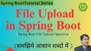 #37 File Upload using Spring Boot | Spring Boot Tutorial in Hindi