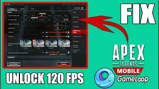 HOW TO GET 120 FPS IN APEX LEGENDS MOBILE GAMELOOP EMULATOR