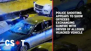 Police shooting appears to show officers exchanging gunfire with driver of alleged hijacked vehicle