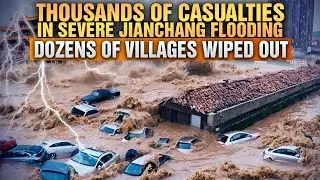 Horrific Flood Disaster in Jianchang, China: Funeral Homes Overwhelmed