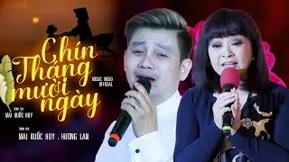 CHÍN THÁNG MƯỜI NGÀY - HƯƠNG LAN & MAI QUỐC HUY | HAPPY MOTHER'S DAY | MAI QUỐC HUY SHOW