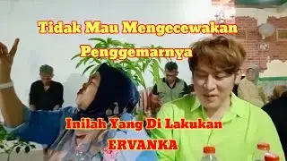 Tidak Mau Fansnya Kecawa, Inilah Yg di lakukan ERVANKA