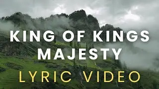KING OF KINGS, MAJESTY LYRIC VIDEO | Jarrod Cooper