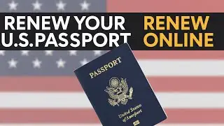 How to Renew Your U.S. Passport Online?