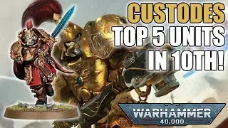 The Top 5 Competitive Custodes Datasheets In 10th Edition?! | Warhammer 40k