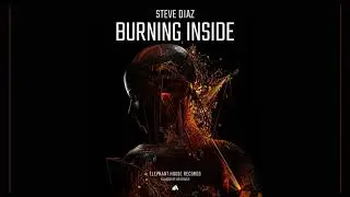 Steve Diaz - Burning Inside (Official Audio)