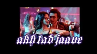 akh lad jaave // 𝐬𝐥𝐨𝐰𝐞𝐝 + 𝐫𝐞𝐯𝐞𝐫𝐛
