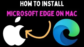 How to Install Microsoft Edge on Mac