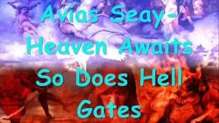 Avias-Heaven Awaits So Does Hell Gates W/LYRICS