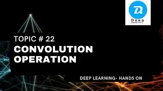 Topic # 22 Convolution Operation (Urdu | Hindi)