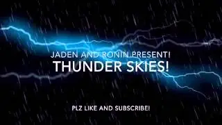Thunder skies (First music video!)