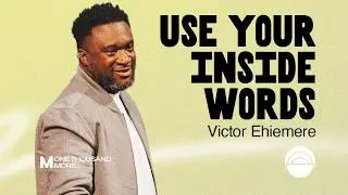 Use Your Inside Words | The Well Church |  ⁨@Victor Ehiemere