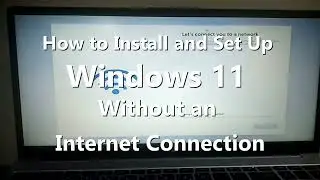 How To Setup Windows 11 Without An Internet Connection | Sonny Ibibo