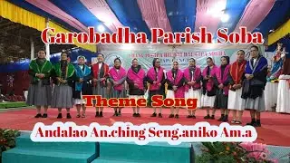Theme Song || Garobadha Parish || Andalao An.ching Senganiko am.a