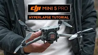 How To Setup & Capture EPIC Hyperlapses | DJI Mini 5 Pro