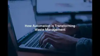 Bin There, Automated That: How Automation is Transforming Waste Management